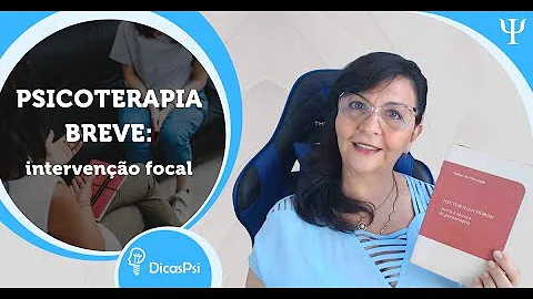 Qual é o foco da psicoterapia breve?