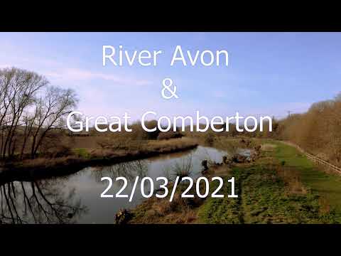 The River Avon and Great Comberton 22/03/2021