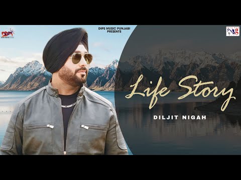 LIFE STORY | Diljit Nigah Punjabi Songs | Punjabi Music Diljit Nigah Songs | Life Story Song #viral