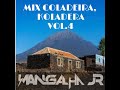 MIX COLADERA, KOLADERA VOL.4 DJ MANGALHA JR