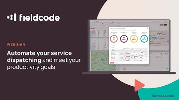 Fieldcode Webinar: Automate your service dispatching and meet your productivity goals