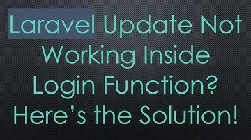Laravel Update Not Working Inside Login Function? Here’s the Solution!