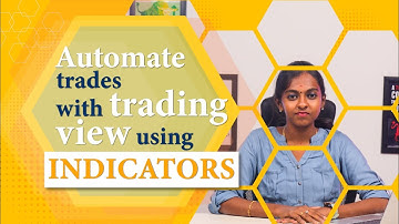 Automate trades with trading view using indicators