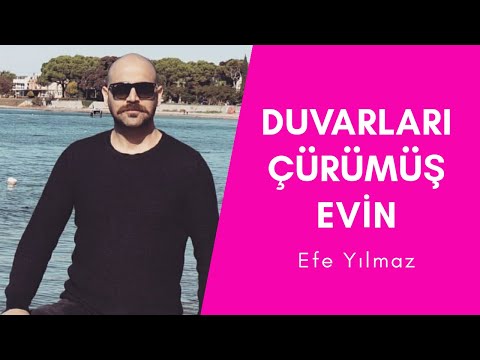 Efe Yılmaz - Duvarları Çürümüş Evin