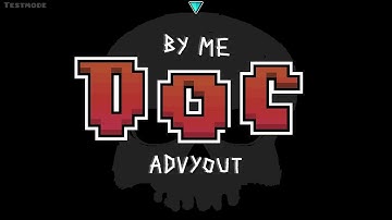 DOC by VanDerVals [ Geometry Dash ]