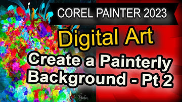 Corel Painter 2023 - Create a beautiful Painted Background In Corel Painter - Part 2