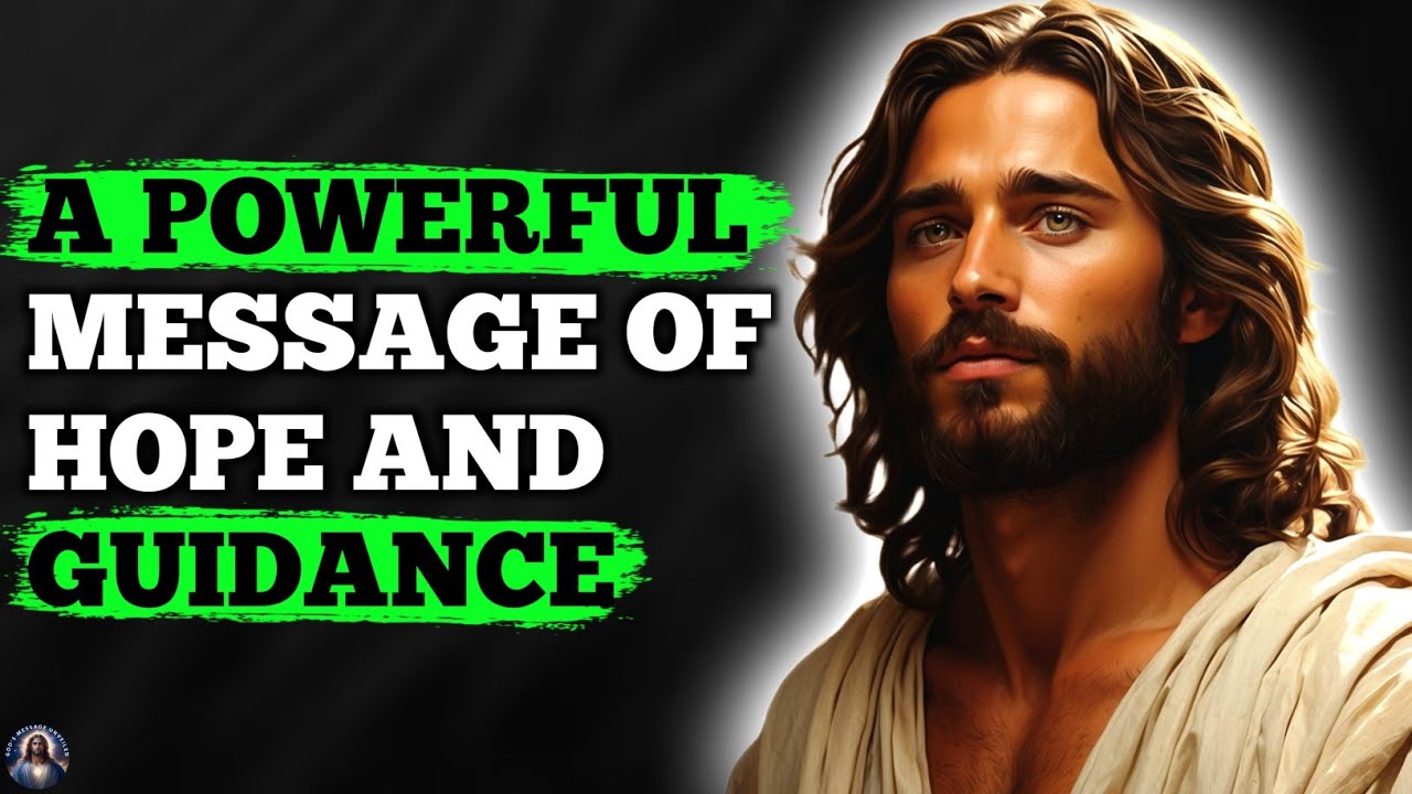 A POWERFUL MESSAGE OF HOPE & GUIDANCE God Message God Message Today