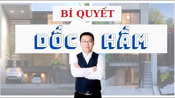 Bí Quyết Khi Làm Dốc Hầm | Trần Minh Hùng