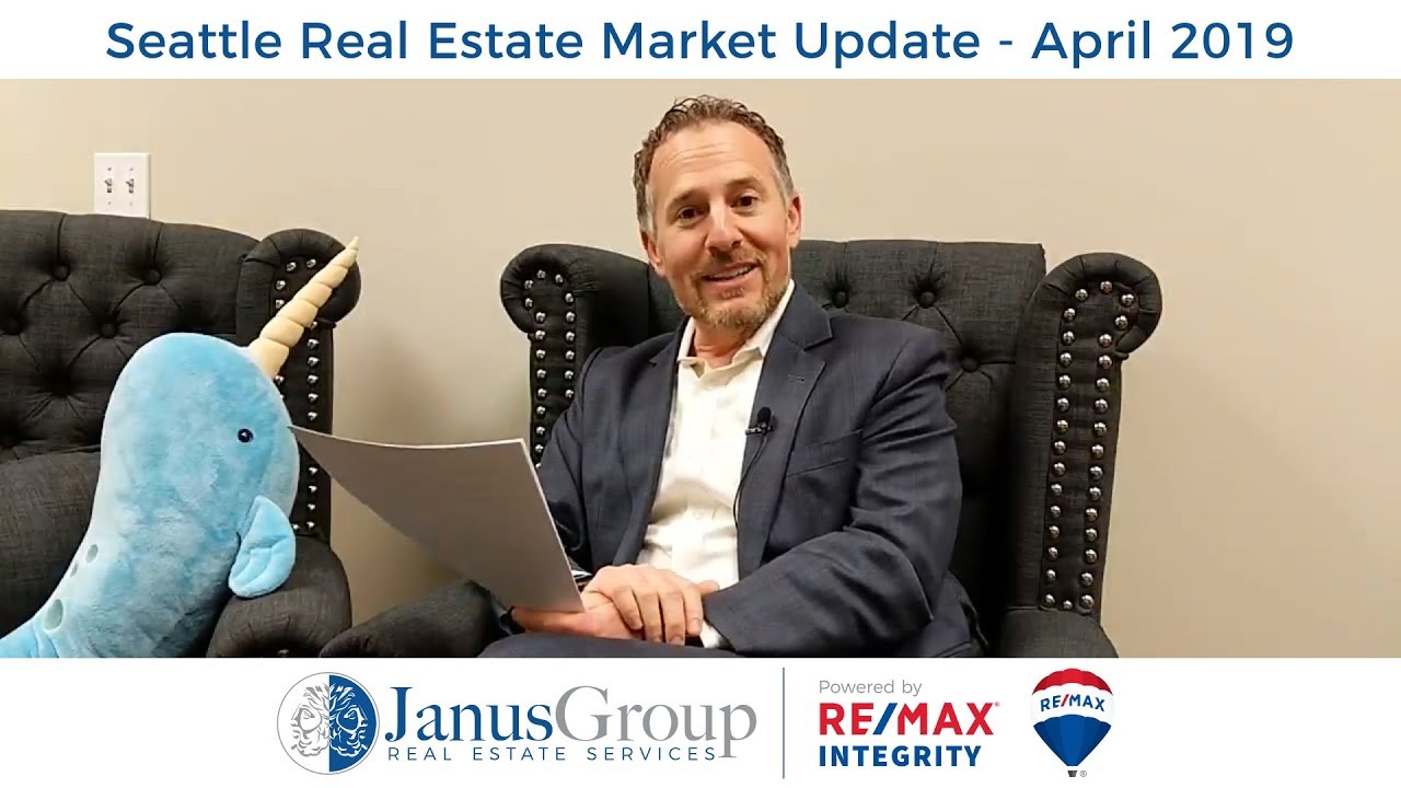 Seattle Real Estate Market Update - JanusGroup at RE/MAX Integrity - April 2019