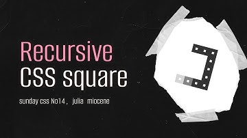 Sunday CSS #14: Recursive square