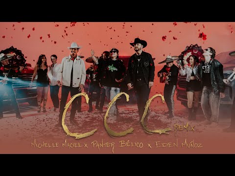 Michelle Maciel, Eden Muñoz, Panter Bélico - CCC (Remix) (Video Oficial)