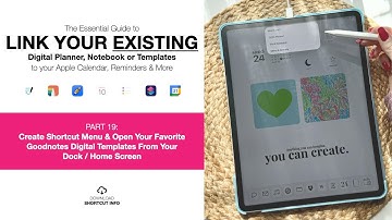 Pt 19: Create Shortcut Menu & Open Your Favorite Goodnotes Digital Templates From Dock / Home Screen