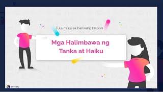 MGA HALIMBAWA NG TANKA AT HAIKU I PANGKAT 7