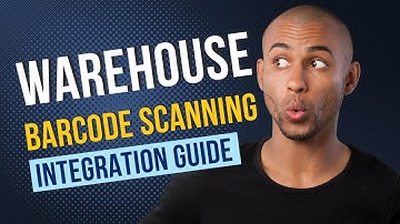 Warehouse Barcode Scanning System Integration Guide