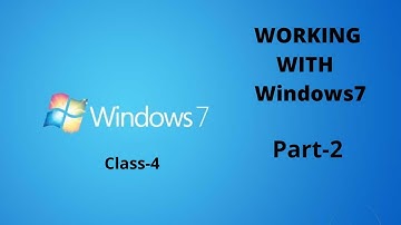 Chapter 3 Working with Windows 7 ||Class 4|| PART2