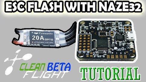 ESC FLASH WITH BETAFLIGHT / CLEANFLIGHT NAZE32