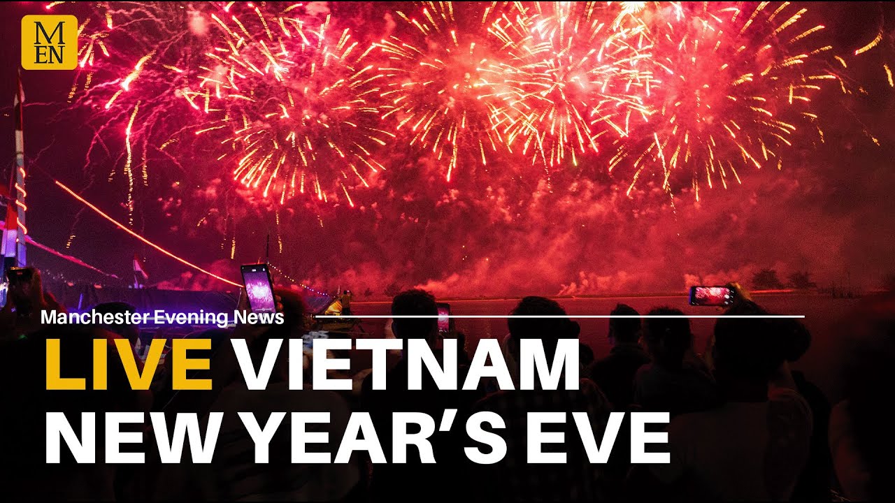 WATCH LIVE: VIETNAM | NEW YEAR'S EVE CELEBRATIONS