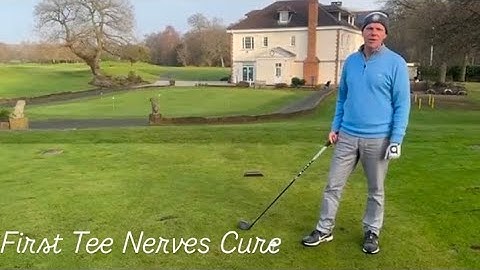First tee nerves cure