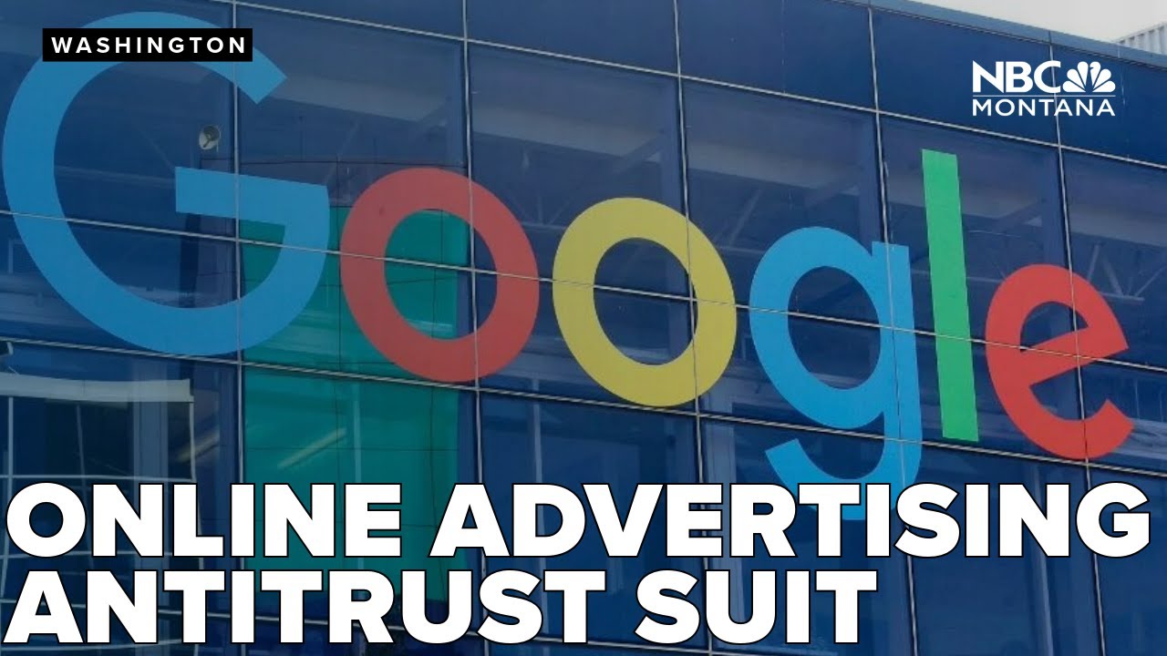 Google goes on defense in antitrust suit over its online advertising business
