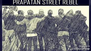 PRAPATAN STREET REBEL