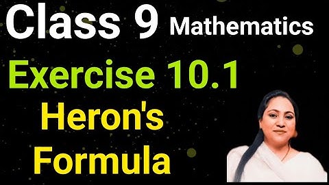Class 9, Mathematics, Exercise 10.1, Heron
