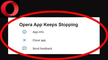 Fix Opera App Keeps Stopping | Opera App Crash Issue | Opera App | PSA 24