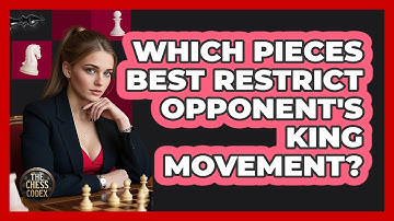 Which Pieces Best Restrict Opponent