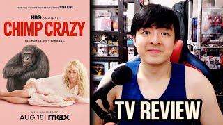 Chimp Crazy (2024) - TV Review