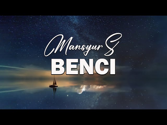 Mansyur S - Benci ( Official Lyric Video ) class=