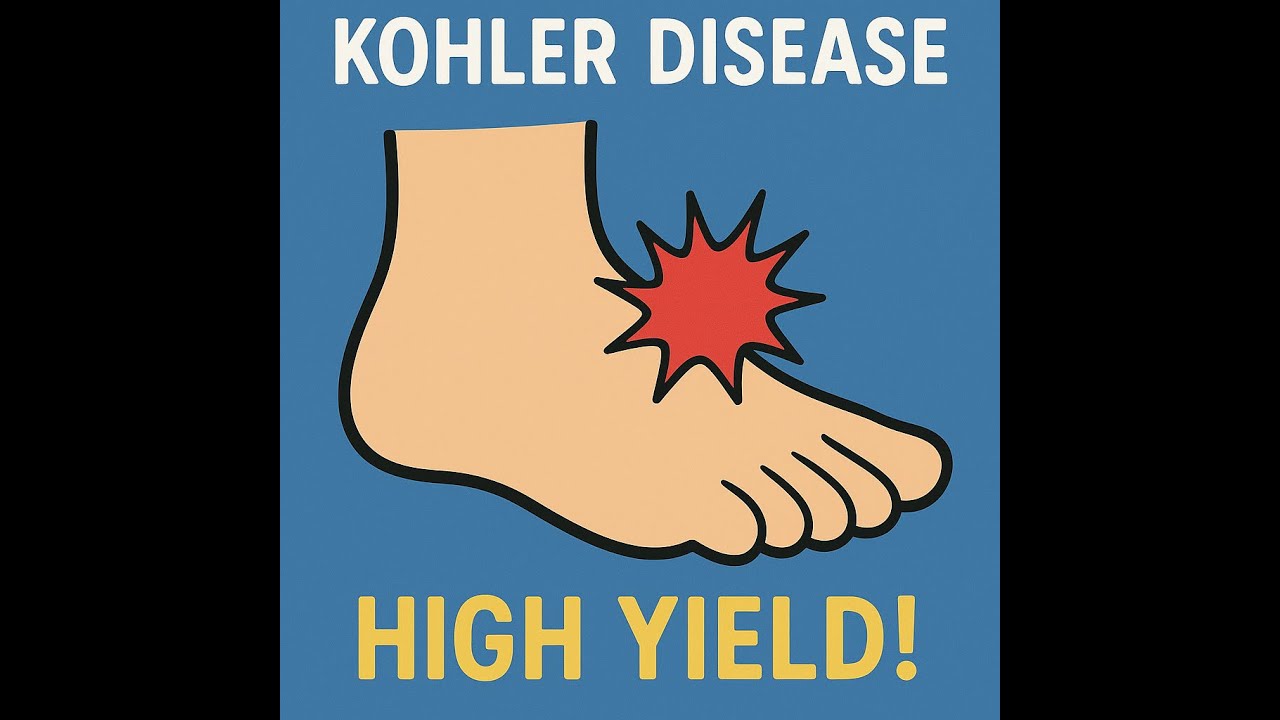 Kohler Disease - High Yield in 2 1/2 Minutes