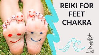 Reiki For Feet Chakras - Energy Healing