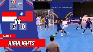 HIGHLIGHTS BABAK 1! EASY PEASY INDONESIA BOBOL GAWANG TAIPE 3-0 TANPA BALAS |AFC FUTSAL ASIAN CUP 22