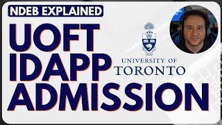 University of Toronto IDAAP Requirements, Application, Timeline & Fees | NDEB Explained