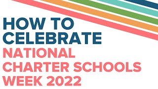 How to Celebrate National Charter Schools Week 2022
