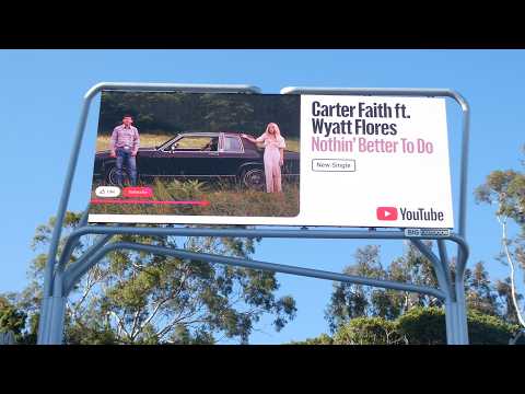 Carter Faith Ft. Wyatt Flores Nothin Better To Do New Single YouTube Billboard LA CA June 26, 2026
