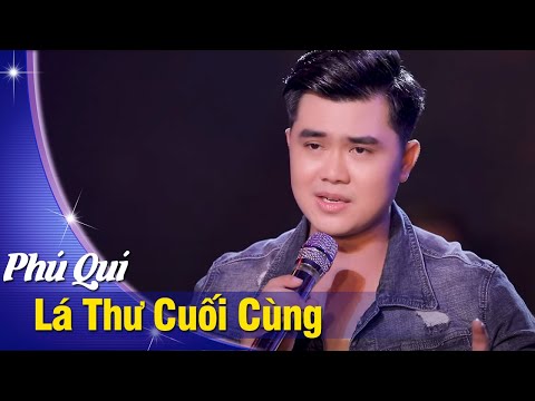 Video Lá Thư Cuối Cùng - Phú Quí | Được thư lần này buồn lắm... - youtube