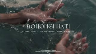 Bohongi Hati - Gonebloom, Aliff Iskandar & Aimran Danial (Cover)