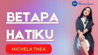 BETAPA HATIKU - Michela Thea (Heaven Lyrics || Lirik Lagu Rohani)
