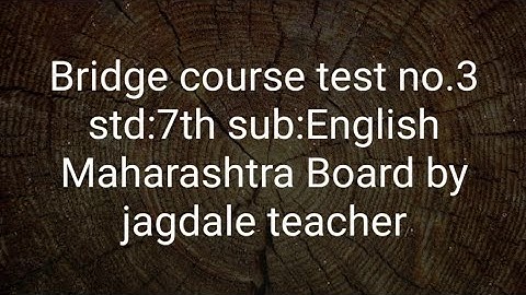 bridge course test no.3  std. 7th English (marathi medium) with solution