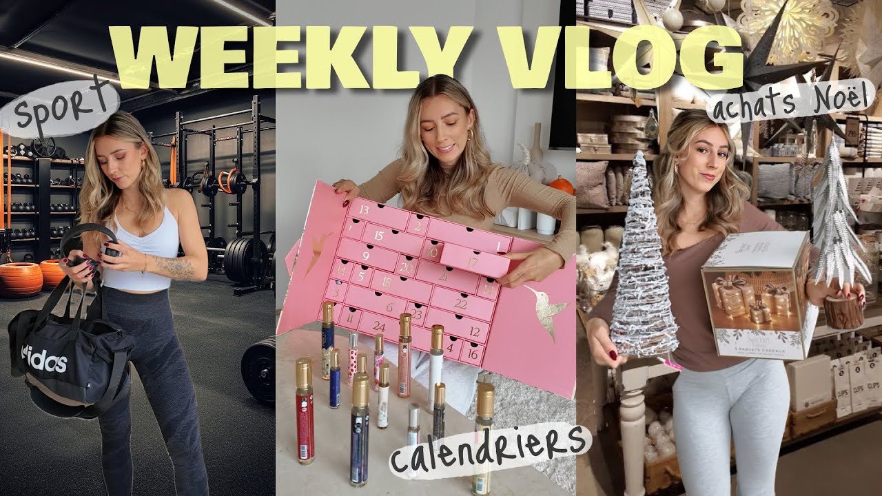 WEEKLY VLOG : Ouverture calendriers de l'avent, shopping mode & déco...