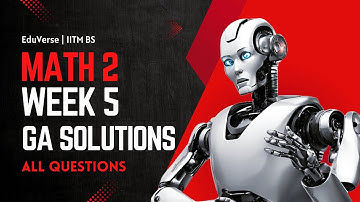 Math 2 Week 5 Graded Assignment | IITM BS Degree | Complete GA Solution + PDF Walkthrough