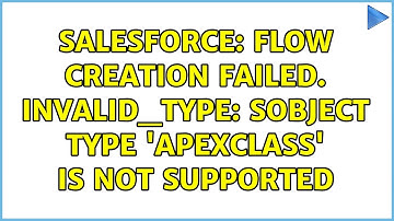 Salesforce: Flow Creation failed. INVALID_TYPE: sObject type 