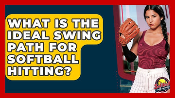 What Is The Ideal Swing Path For Softball Hitting? - Softball Basics and Beyond