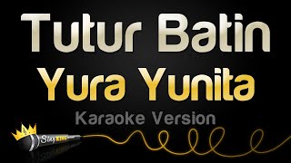 Yura Yunita - Tutur Batin (Karaoke Version)