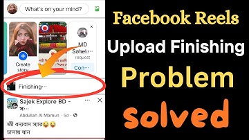 Facebook Reels Upload Finishing Problem Solve | Reels Upload Stuck On Finishing Problem