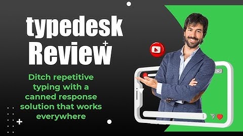 Typedesk Review: Ditch repetitive typing with a canned response solution that works everywhere