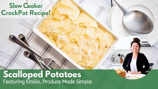 Slow Cooker Scalloped Potatoes | Produce Made Simple