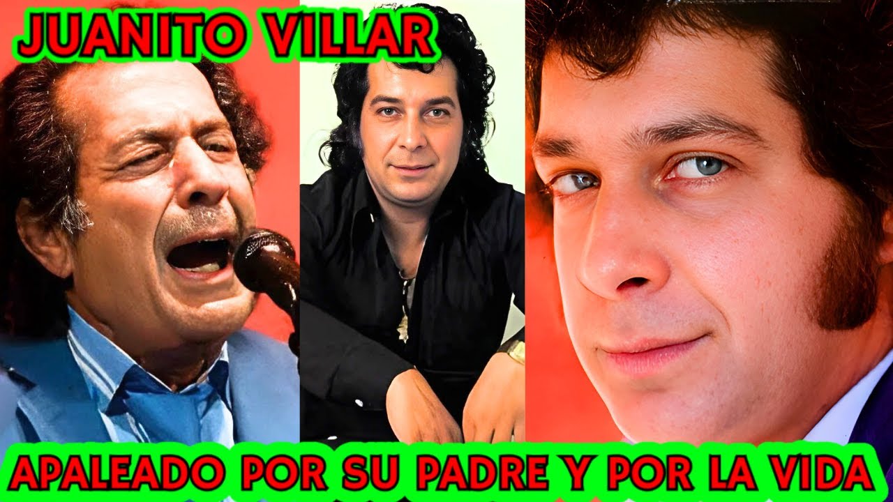 🎤▶La VERDAD de JUANITO VILLAR Golpes, DESPRECIOS y una VOZ que NADIE PUDO CALLAR