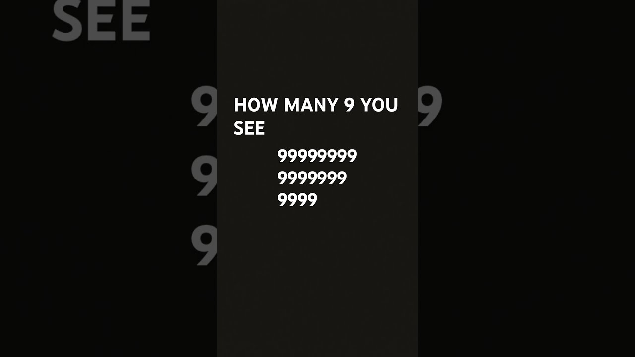How Many 9 In This Video