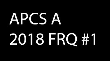 APCS A 2018 FRQ #1
